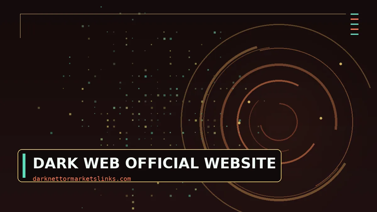 There Is No Dark Web Official Website, and What You Find Instead Is Worth Understanding
