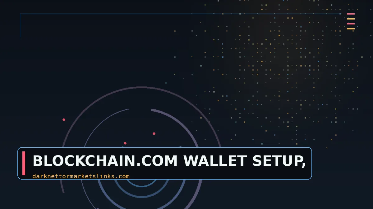 Opening a Blockchain.com Wallet: What the Signup Page Leaves Out