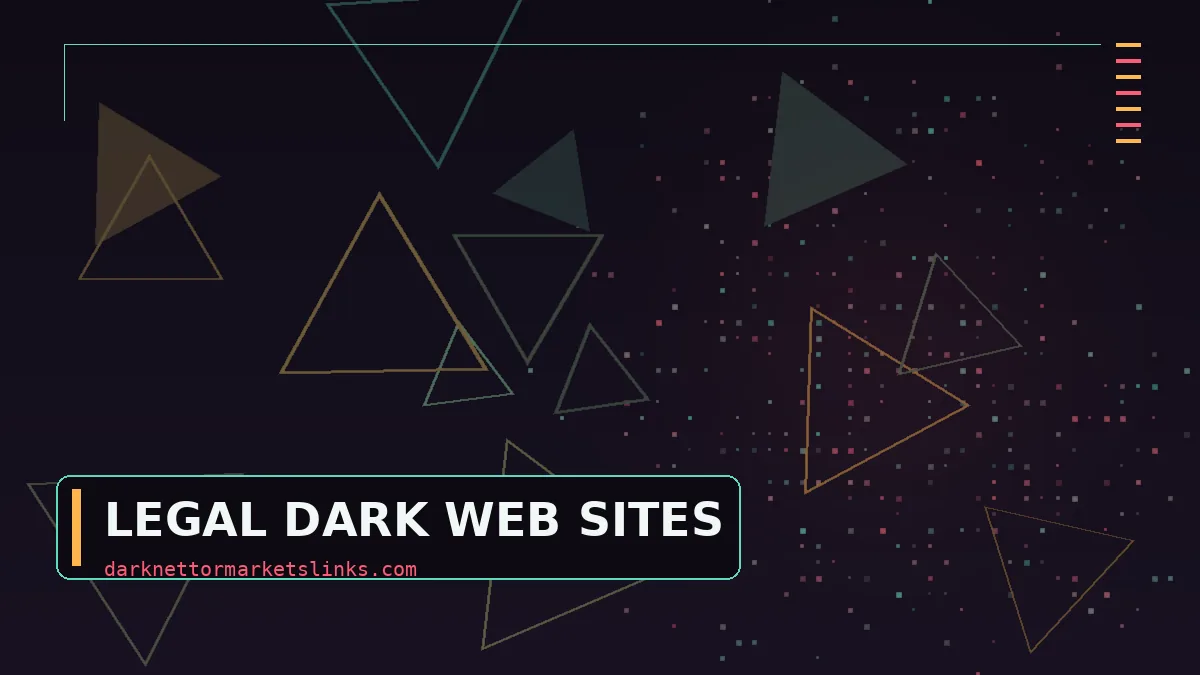 Legal Dark Web Sites: Untangling Legal, Legit, Safe and Trusted