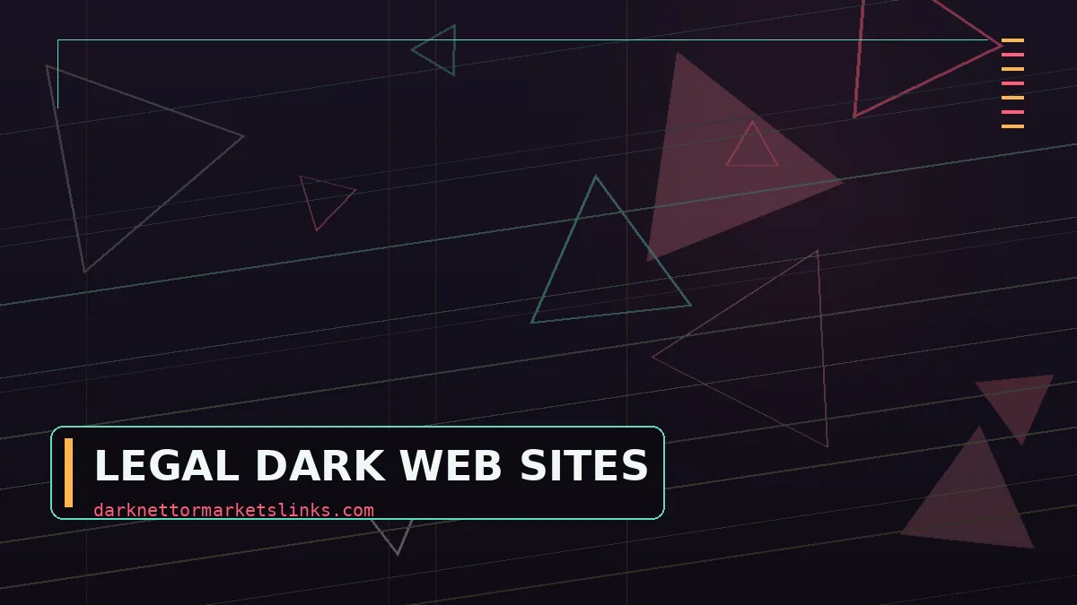 Legal Dark Web Sites: Untangling Legal, Legit, Safe and Trusted